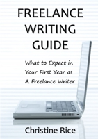 Freelance Writing Guide: What to Expect in Your First Year as a Freelance Writer 1492202053 Book Cover