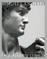 Michelangelo and His World: Sculpture of the Italian Renaissance 0810942763 Book Cover