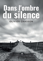 Dans l'ombre du silence B0CG2QNZ72 Book Cover