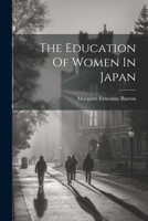 The Education Of Women In Japan 1021854034 Book Cover