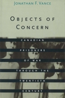 Objects of Concern: Canadian Prisoners of War Through the Twentieth Century 0774805048 Book Cover