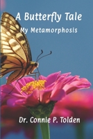 A Butterfly Tale: My Metamorphosis B0BVTLQXPF Book Cover