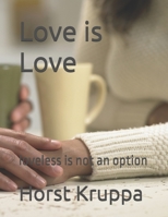 Love is Love: loveless is not an option B0FGW2CG9J Book Cover