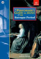 A Performer's Guide to Music of the Baroque Period (Performers Guide) 1860961924 Book Cover