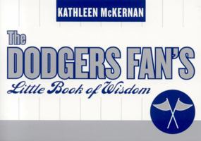 The Dodgers Fan's Little Book of Wisdom 1589792572 Book Cover