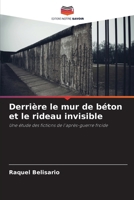 Derrière le mur de béton et le rideau invisible (French Edition) 6208113113 Book Cover