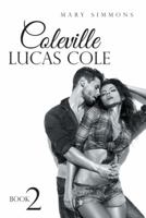 Coleville Lucas Cole: Book 2 1496910567 Book Cover
