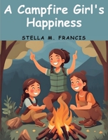 A Campfire Girl's Happiness B00086FY8O Book Cover