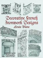 Decorative French Ironwork Designs (Dover Pictorial Archive Series) 0486404870 Book Cover
