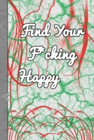 Find Your F*cking Happy: A guided journal to tell me your memories, keepsake questions.This ia a great gift to mom, grandma, nana, aunt and ... their early life on occassions like Birthday 1676723560 Book Cover