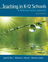 Teaching in K-12 Schools: A Reflective Action Approach [with MyEducationLab Access Code] 0137047053 Book Cover