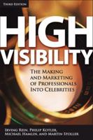 High Visibility: Transforming Your Personal and Professional Brand 0071456805 Book Cover