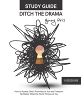 Study Guide: Ditch the Drama 0692293124 Book Cover