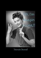 Oh, I'm Keeping Count!! : Intimate Journal 1734961511 Book Cover