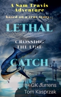 Lethal Catch: Crossing the Line 1952165423 Book Cover