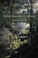 Saying Goodbye to Thomas B0FGCDZFPV Book Cover
