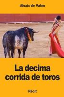 La Decima Corrida de Toros 1979163618 Book Cover