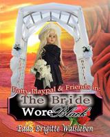 The Bride Wore Black 0982880200 Book Cover