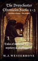 The Draychester Chronicles Books 1 - 3: Murder and mystery in medieval England B08XLGFN3L Book Cover