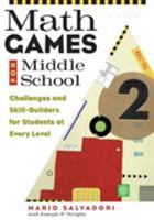 Math Games for Middle School: Challenges and Skill-Builders for Students at Every Level 1556522886 Book Cover