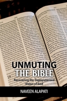 Unmuting the Bible: Recovering the Depopularized Vision of God 1638732949 Book Cover