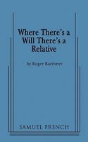 Where There's a Will There's a Relative 0573663939 Book Cover