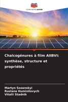 Chalcogénures à film AIIBVI: synthèse, structure et propriétés (French Edition) 6207681711 Book Cover