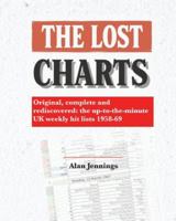 The Lost Charts - Original, complete and rediscovered: the up-to-the-minute UK weekly hit lists 1958-69 1919273719 Book Cover