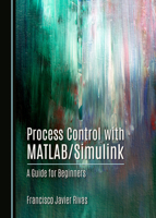 Process Control with MATLAB/Simulink: A Guide for Beginners 103641535X Book Cover