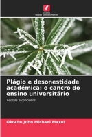 Plágio e desonestidade académica: o cancro do ensino universitário (Portuguese Edition) 6208491819 Book Cover