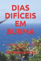 DIAS DIFÍCEIS EM BURMA: A MELANCÓLIA DAS ALMAS PERDIDAS (Portuguese Edition) B085KK6K3V Book Cover
