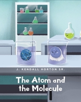 The Atom and the Molecule B0DSCK45QF Book Cover