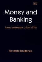 Money and Banking: Theory and Debate (1900-1940) 1858987652 Book Cover