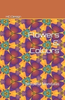 Flowers & Colours: Beautiful Mandalas B086L6344H Book Cover