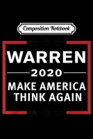 Composition Notebook: Elizabeth Warren 2020 - Make America Think Again Journal/Notebook Blank Lined Ruled 6x9 100 Pages 1697719430 Book Cover