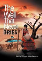 The Well That Never Dries 1469151219 Book Cover