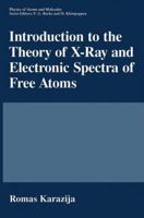 Introduction to the Theory of X-Ray and Electronic Spectra of Free Atoms 0306442183 Book Cover