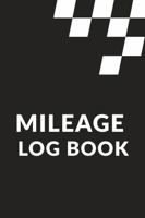 Mileage Log Book: IRS-Compliant Mileage Tracker for Business Vehicle Expense Log with Odometer and Trip Record for Tax-Deductible Miles 1960427547 Book Cover