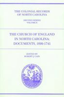 The Church Of England In North Carolina: Documents, 1699 1741 0865262837 Book Cover