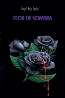 Flor de sombra (Spanish Edition) B0GY29WYGL Book Cover