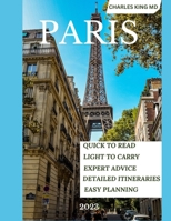Experience Paris like a Local: The Ultimate Paris Travel Guide for 2023 B0C5P5877F Book Cover