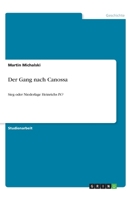 Der Gang nach Canossa: Sieg oder Niederlage Heinrichs IV.? 334622855X Book Cover