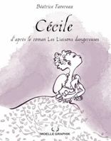 CECILE - D'APRES LE ROMAN LES LIAISONS DANGEREUSES 2925517064 Book Cover