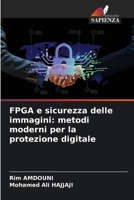 FPGA e sicurezza delle immagini: metodi moderni per la protezione digitale 620931578X Book Cover