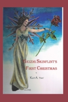 GEIZIG SKINFLINT’S FIRST CHRISTMAS B0BLFT2KXV Book Cover
