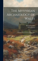 The Myvyrian Archaiology of Wales: Collected Out of Ancient Manuscripts; Volume 3 1021335533 Book Cover