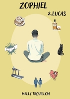 Zophiel: Tome 2- Lucas (French Edition) 2322538574 Book Cover