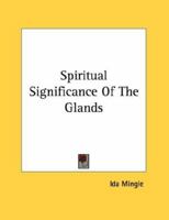 Spiritual Significance Of The Glands 1430414103 Book Cover