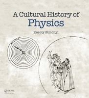 A Cultural History of Physics 1032690984 Book Cover