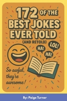 172 of the BEST Jokes Ever Told (and retold): A Clean, Clever, & Timeless Joke Book for All Ages B0FH2TJTFG Book Cover